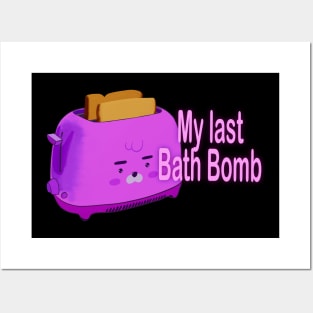 Retro inscription "My last bath bomb" Posters and Art